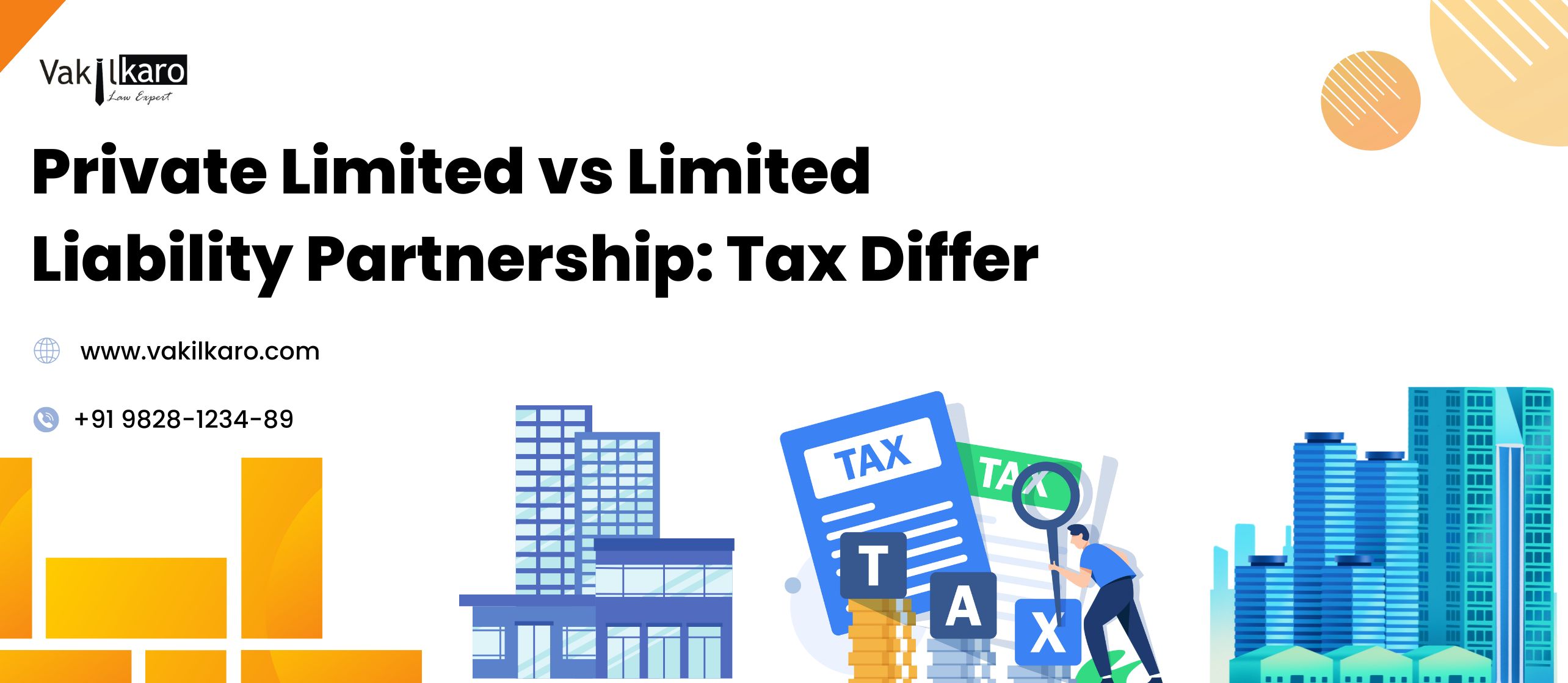 Private Limited vs Limited Liability Partnership: Tax Differ - VAKILKARO